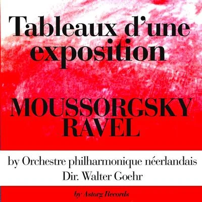 Orchestre philharmonique néerlandaisWalter GoehrMoussorgsky & Ravel : Tableaux dune exposition