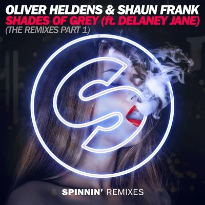 Oliver HeldensShades Of Grey (The Remixes Part 1)