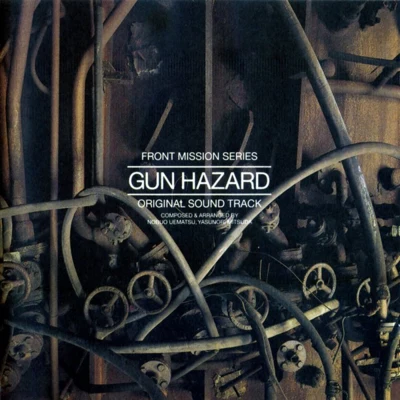 水田直志/浜渦正志/鈴木光人FRONT MISSION SERIES: "GUN HAZARD" ORIGINAL SOUND TRACK