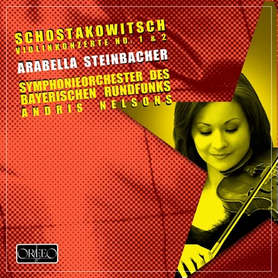 Andris NelsonsSHOSTAKOVICH, D.: Violin Concertos Nos. 1 and 2 (Steinbacher, Bavarian Radio Symphony, A. Nelsons)