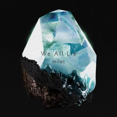 milet/Aimer/幾田りらWe All Lie