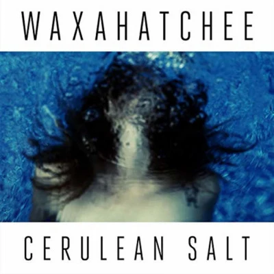 WaxahatcheeMadi DiazCerulean Salt