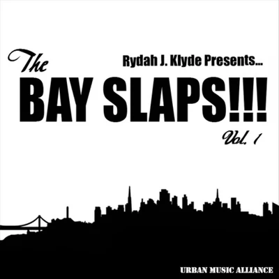 Rydah J. KlydeThe Bay Slaps!!! Vol. 1