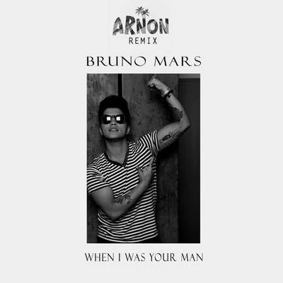 Sardi/ArnonWhen I was your man (Arnon Remix)