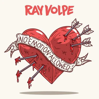 Ray VolpeNo Emotion Allowed