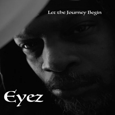 EYEZ/Lil ChoppaLet the Journey Begin