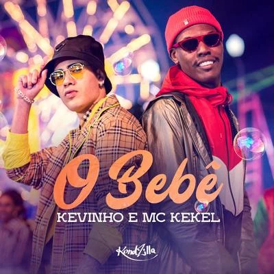 MC Kevinho/MC LukkasO Bebê