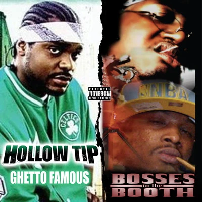 Hollow Tip/Mink Loco/LicwitGhetto FamousBosses In the Booth (2 For 1: Special Edition)