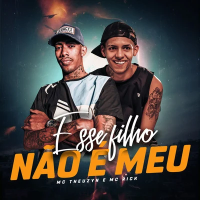 Mano Cheffe/MC Rick/Mc MagrinhoEsse Filho Não é Meu