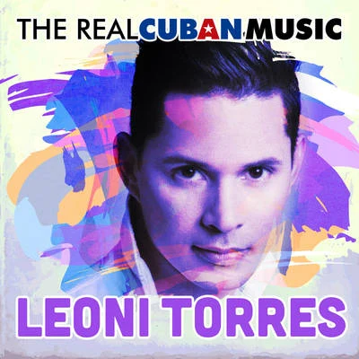 Leoni TorresThe Real Cuban Music (Remasterizado)