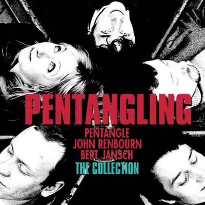 Pentangle/Allan Taylor/Pete Stanley/Brian Golbey/Gerry Rafferty/Matt McGinn/Ralph McTellPentangling