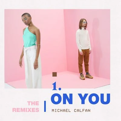 Michael Calfan/HARBER/NISHA/Kiko FrancoOn You (Remix EP)