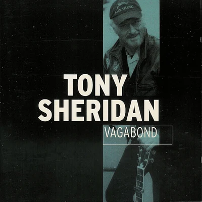 Tony SheridanVagabond