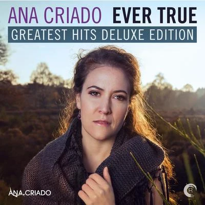 Ana CriadoCold BlueDennis SheperdEver True: Greatest Hits Deluxe Edition