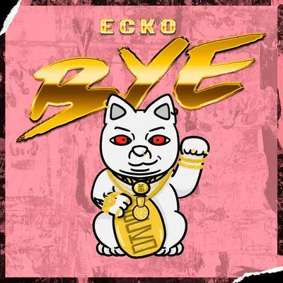 Ecko/PapichampBye