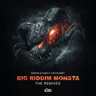 12th Planet/John Paul Lakes/R3LL/Vindata/Kaleena Zanders/Lee Wilson/Koil/Topher WrightBig Riddim Monsta (The Remixes)