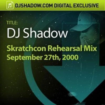 DJ Shadow/Chrome SparksSkratchcon Rehearsal Mix