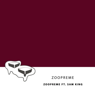 ZoopremeRevealed RecordingsZoopreme (feat. Sam King)