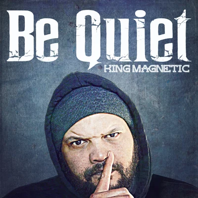 King MagneticBe Quiet