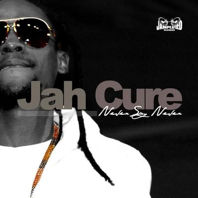 Jah CureNever Say Never