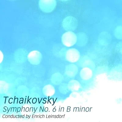 Enrich LeinsdorfTchaikovsky Symphony No 6