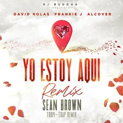 David RolasYo Estoy Aqui (feat. Alcover & Dj Buddha) [Tropi-Trap Remix]