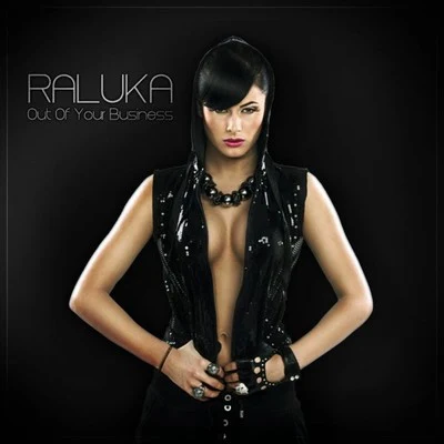 RalukaNick KamareraOut of Your Business (Radio Edit)