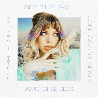 RYBO/Anabel EnglundSee The Sky (Joel Corry Remix)