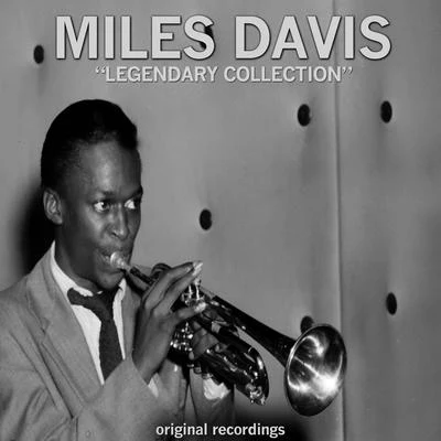 Miles DavisJimmy CobbBill EvansJohn ColtranePaul ChambersJulian AdderleyLegendary Collection (Original Recordings)