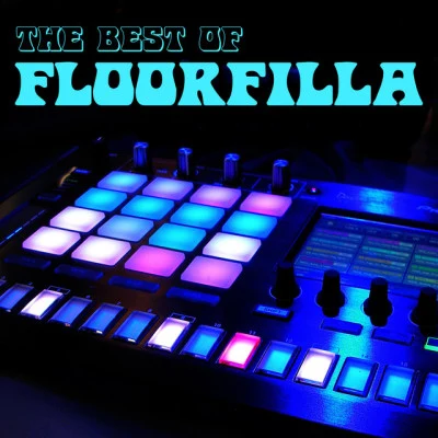 FloorfillaThe Best of Floorfilla