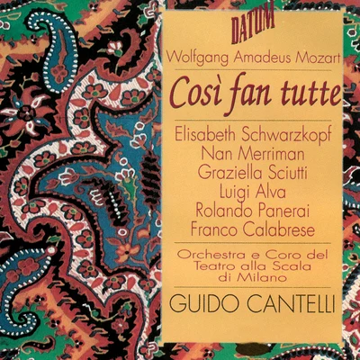 Orchestra del Teatro alla Scala di Milano/Anna Masetti Bassi/Natale Villa/Umberto Giordano/Luigi Marini/Lina Bruna-Rasa/Ida Conti/Milano Choir/Carlo Galeffi/Lorenzo MolajoliMozart: Così fan tutte, K. 588 (Live)