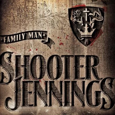 Shooter JenningsFamily Man