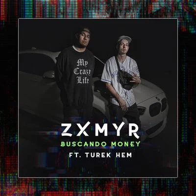 Turek Hem/Kerox/Lefty Sm/ZxmyrBuscando Money (feat. Turek Hem)