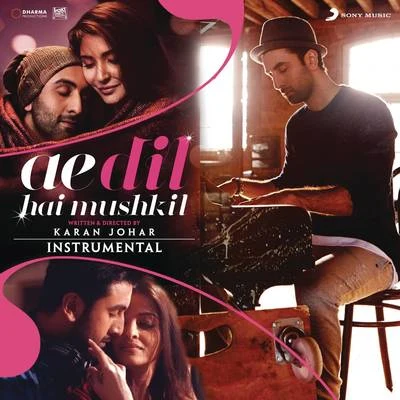 Pritam/Vishnu/Mitali GhoshAe Dil Hai Mushkil (Instrumental) [Original Motion Picture Soundtrack]