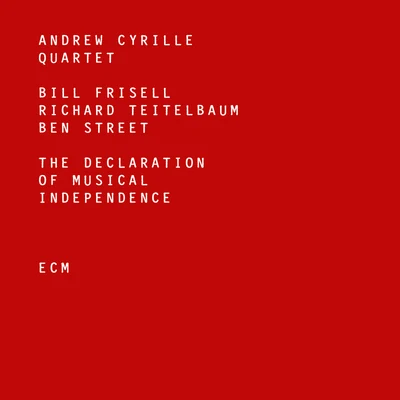 Uri Caine/Dave Douglas/Andrew CyrilleThe Declaration Of Musical Independence