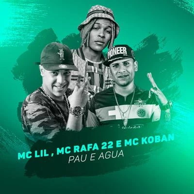 MC Lil/MC Mirella/MC Murilo AzevedoPau e Água