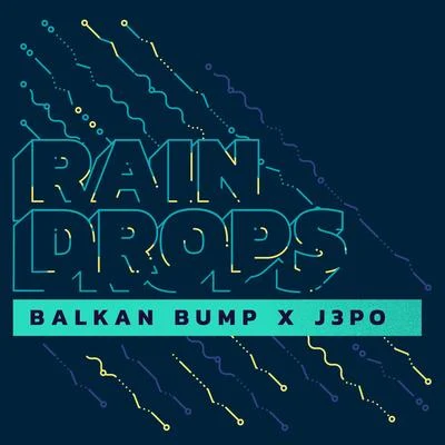 Balkan BumpRaindrops