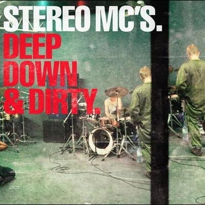 Stereo MCsDeep Down & Dirty