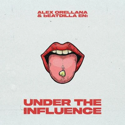 J.Moods/Alex OrellanaUnder The Influence