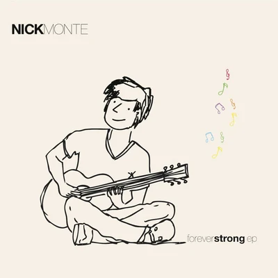 Nick MontesForever Strong - EP