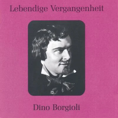 Dino BorgioliLebendige Vergangenheit - Dino Borgioli