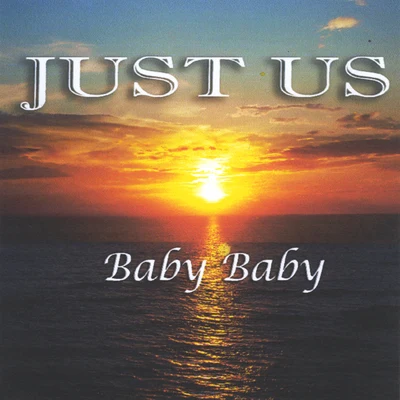 Just UsBaby Baby