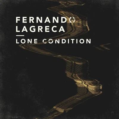 Fernando LagrecaLone Condition