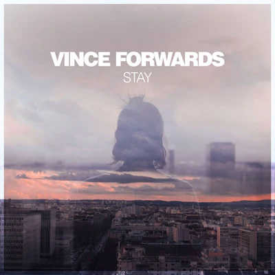 Vince ForwardsStay