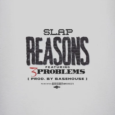 SlapReasons (feat. 3 Problems)