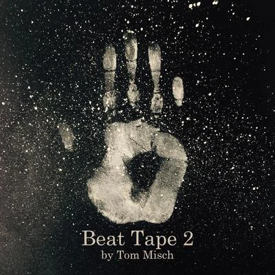 Tom MischBeat Tape 2