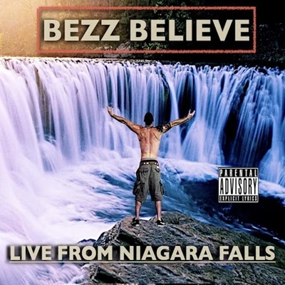 Bezz BelieveFrom Niagara Falls