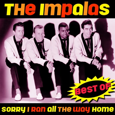 The ImpalasSorry (I Ran All The Way Home) - Best Of