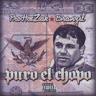 ProHoeZakMac & A.K.Puro el Chapo (feat. Branzil) - Single