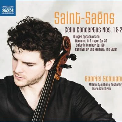 Gabriel SchwabeSAINT-SAËNS, C.: Cello and Orchestra Works - Cello Concertos Nos. 1, 2Suite in D MinorRomance (G. Schwabe, Malmö Symphony, Soustrot)